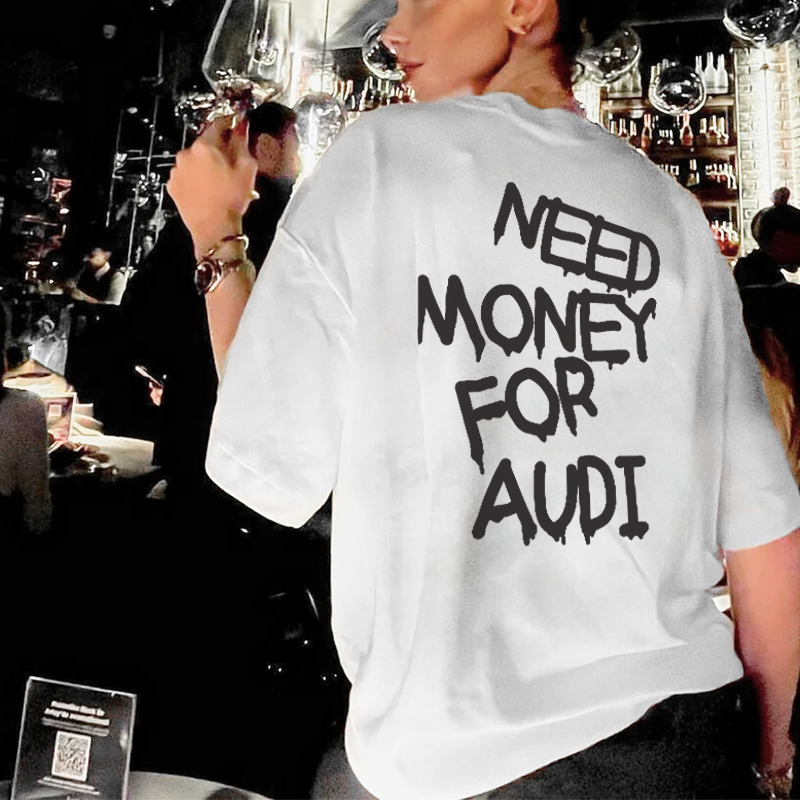 Need Money For Audi